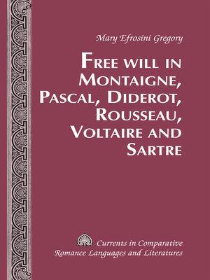 cover image of Free Will in Montaigne, Pascal, Diderot, Rousseau, Voltaire and Sartre